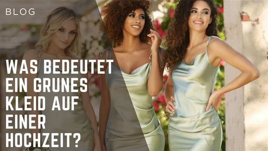Was bedeutet ein grünes Kleid auf einer Hochzeit